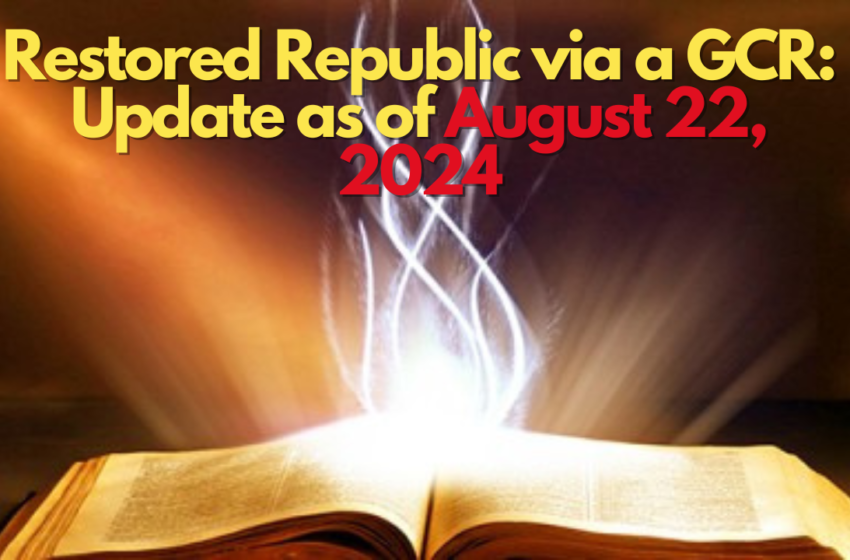 Restored Republic via a GCR Update as of August 22, 2024