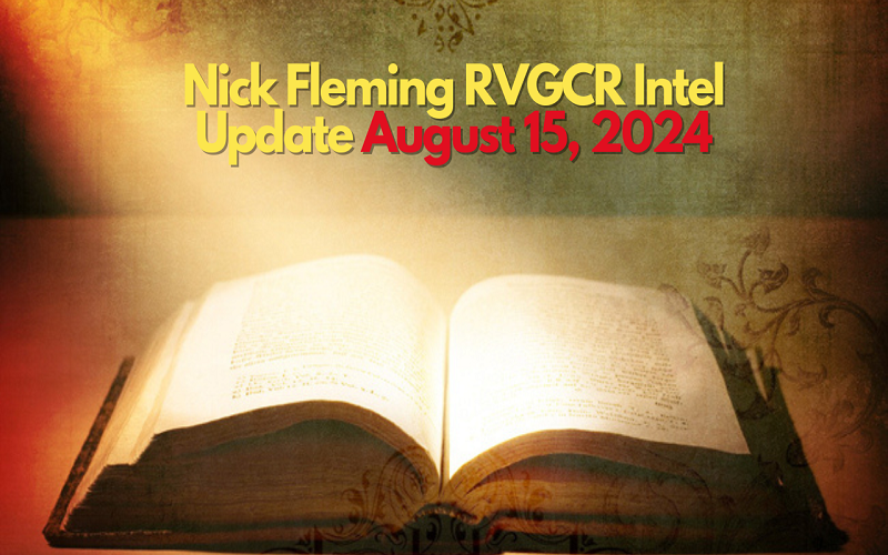  Nick Fleming RVGCR Intel Update August 15, 2024