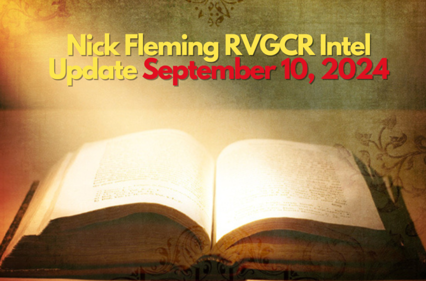 Nick Fleming RVGCR Intel Update September 10, 2024