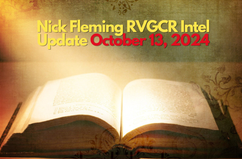 Nick Fleming RVGCR Intel Update October 13, 2024