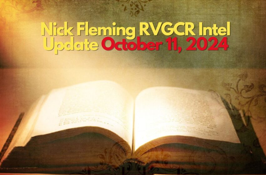 Nick Fleming RVGCR Intel Update October 11, 2024