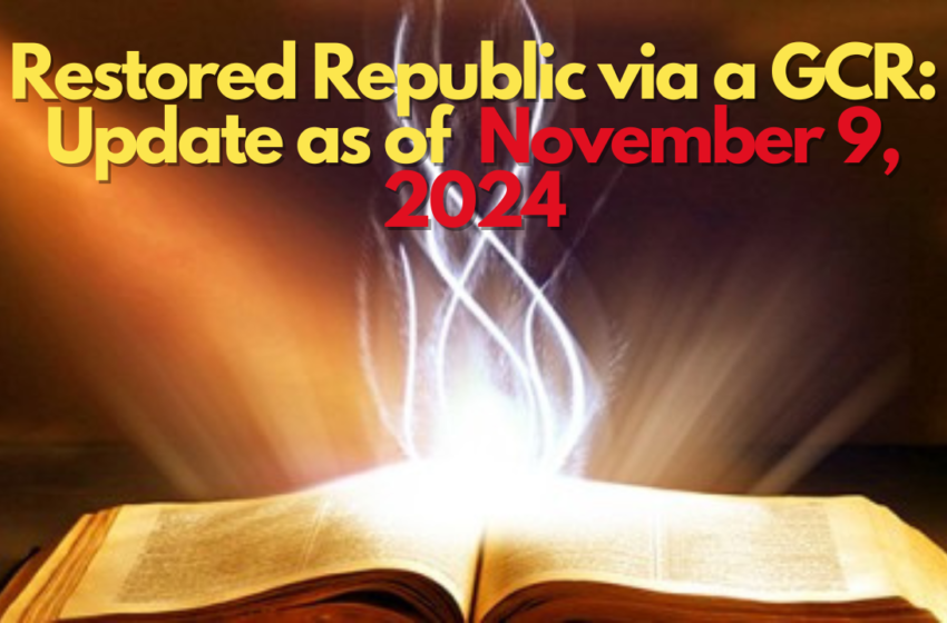 Restored Republic via a GCR Update November 9, 2024