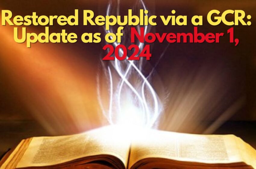 Restored Republic via a GCR Update as of November 1, 2024