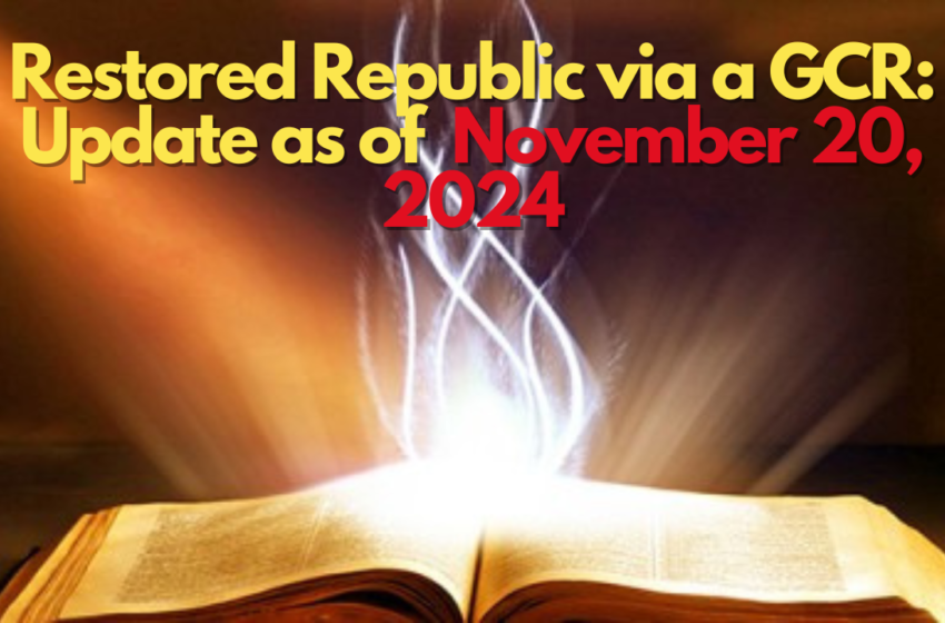 Restored Republic via a GCR Update as of November 20, 2024