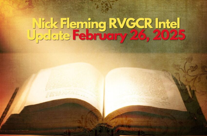 Nick Fleming RVGCR Intel Update February 26, 2025