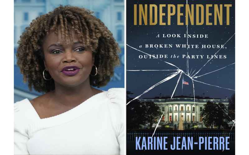  Karine Jean-Pierre Breaks From Democrats in New Memoir Detailing Turmoil Behind White House Scenes
